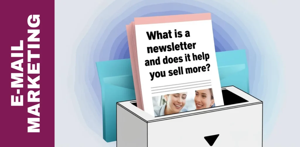 Ce este un newsletter și cum te ajută să vinzi mai mult